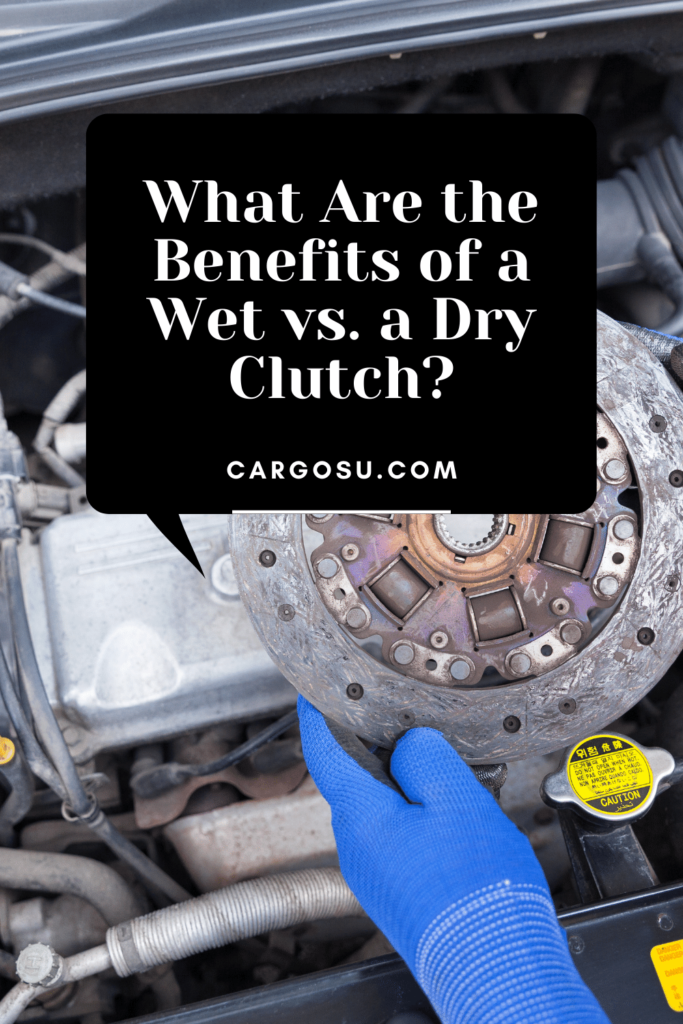 What Are the Benefits of a Wet vs. a Dry Clutch?