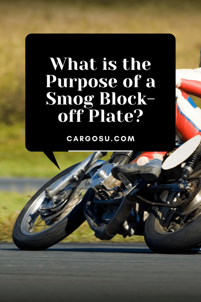 What is the Purpose of a Smog Block-off Plate?