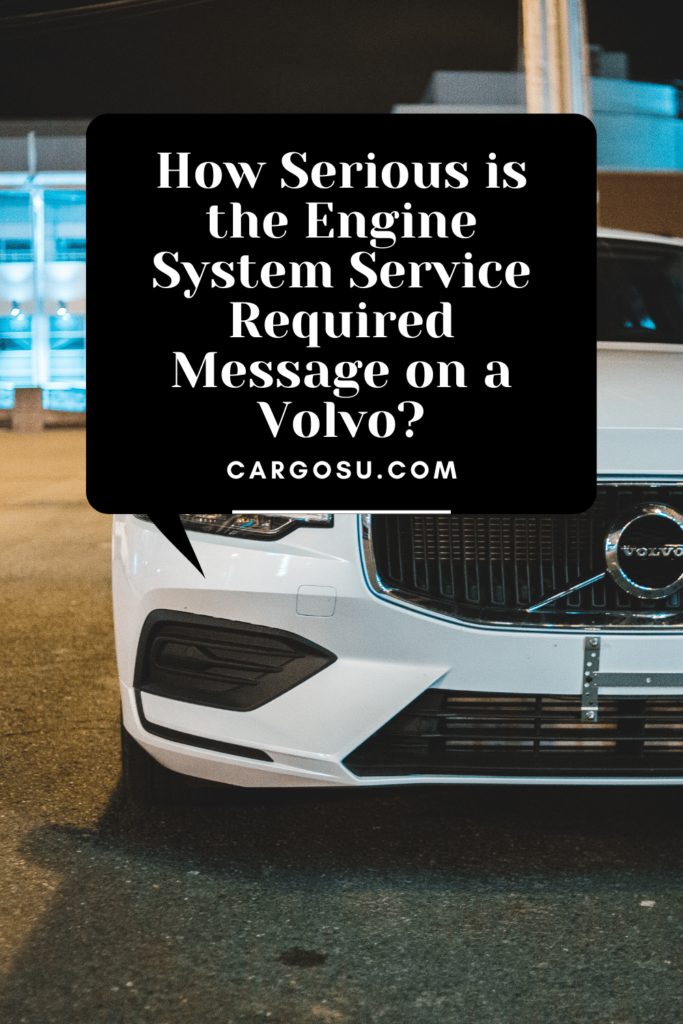 How Serious is the Engine System Service Required Message on a Volvo?